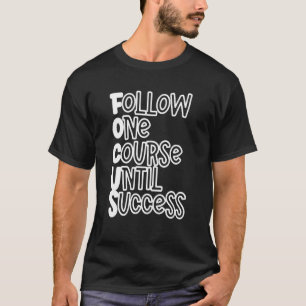 Camiseta Siga Um Curso Até O Sucesso