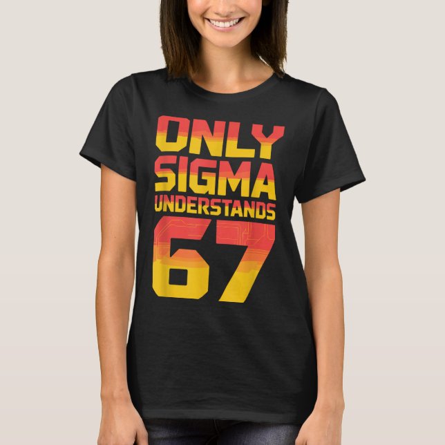 Camiseta Sigma Understands 67 Alpha Slang Gen 67th Number 6 (Frente)