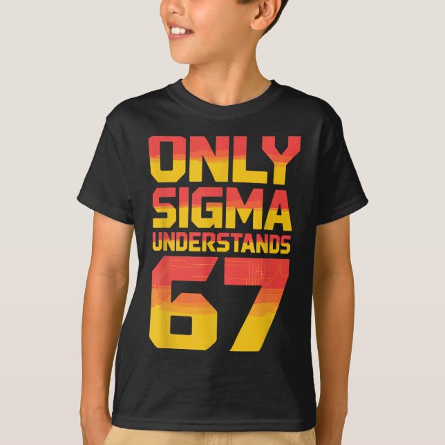 Camiseta Sigma Understands 67 Alpha Slang Gen 67th Number 6 (Frente)