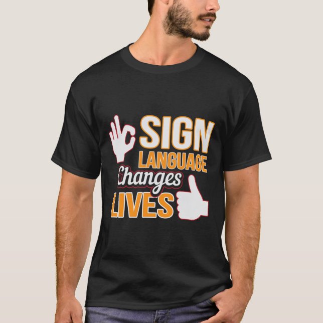 Camiseta Sign Language Changes Livres ASL Interpreter Deaf  (Frente)
