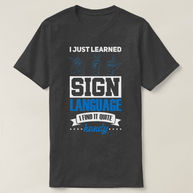 Camiseta Sign language Interpreter Find It Handle ASL (Frente do Design)