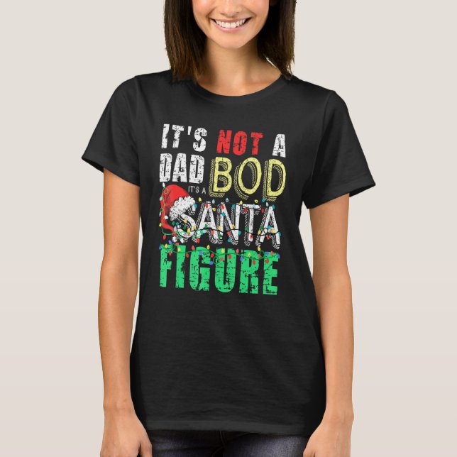 Camiseta Significa Que Não É Um Bod Pai É Um Papai noel Fig (Frente)