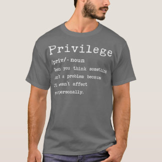Camiseta Significado do Privilégio