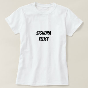 Camiseta Signora felice Senhora feliz
