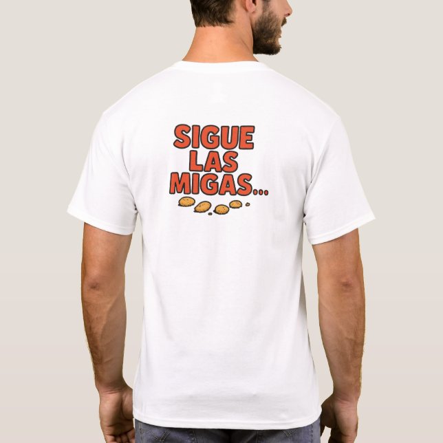 Camiseta Sigue las migas... (Verso)