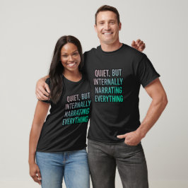 Camiseta Silencioso, Mas Narrando Tudo Internamente