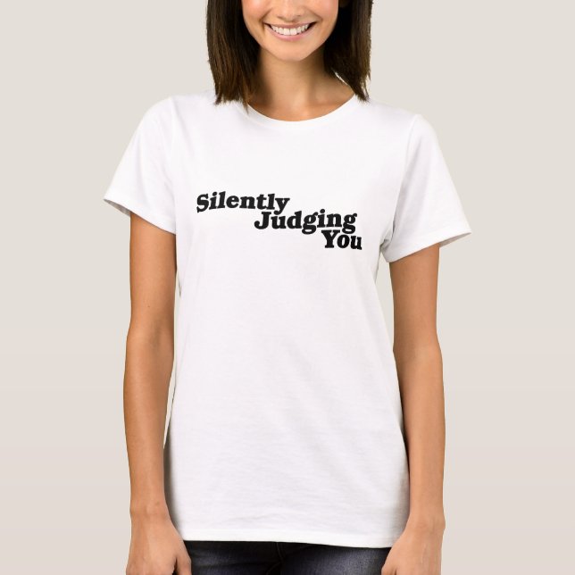 Camiseta Silencioso te julgando (Frente)