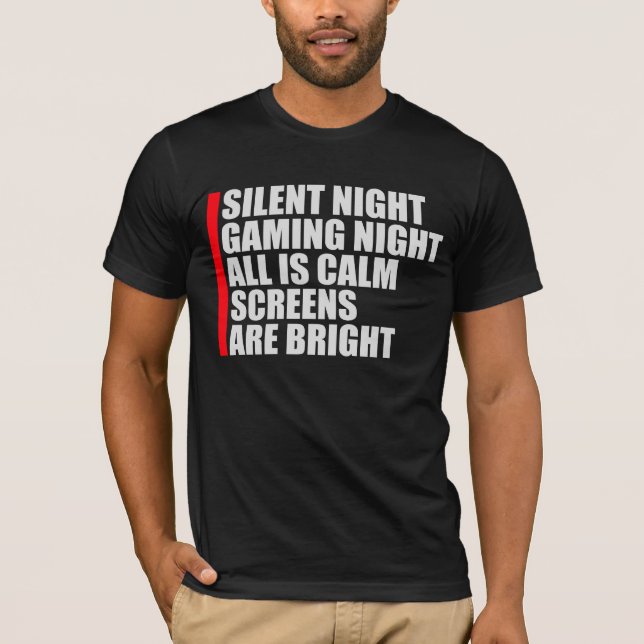 Camiseta Silent Night Gaming Night All Calm Screens Bright (Frente)