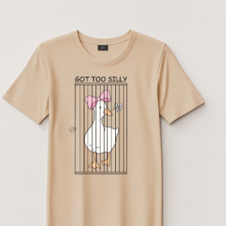 Camiseta Silly Goose "Got Too Silly" Funny Meme Unisex