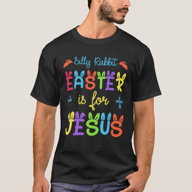 Camiseta Silly Rabbit Easter For Jesus Religious Girls Kids (Frente)