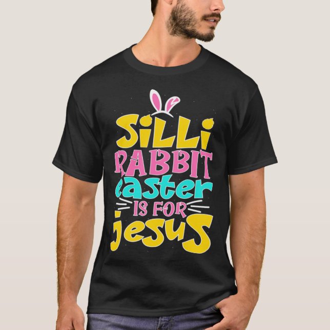 Camiseta Silly Rabbit Easter For Jesus Religious Girls Kids (Frente)