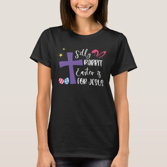 Camiseta Silly Rabbit Easter For Jesus Religious Girls Kids (Frente)