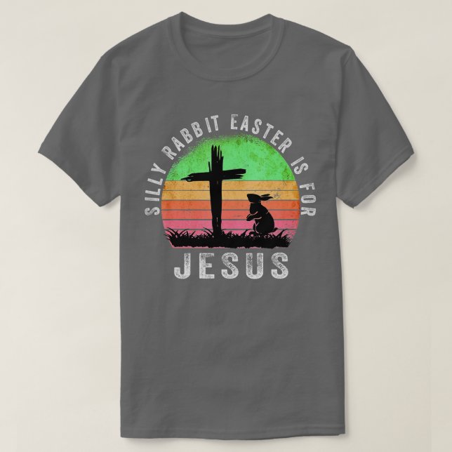 Camiseta Silly Rabbit Easter is for Jesus Christian Religio (Frente do Design)
