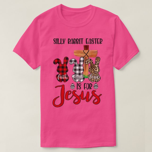 Camiseta Silly Rabbit Easter Is For Jesus Easter Day Leopar (Frente do Design)