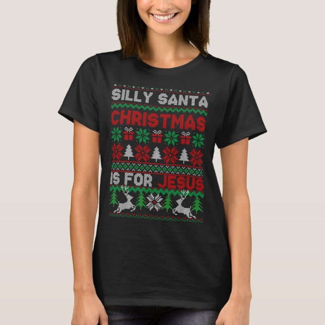 Camiseta Silly Santa Christmas Is For Jesus Christian Chris (Frente)