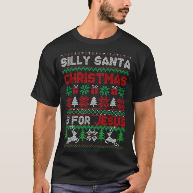 Camiseta Silly Santa Christmas Is For Jesus Christian Chris (Frente)