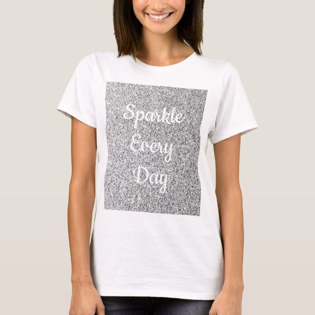 Camiseta Silver glitter Sparkle todo dia texto personalizar (Frente)