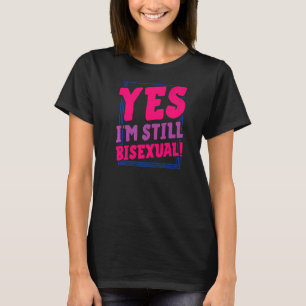 Camiseta Sim, ainda sou um Anunciante de Trendy Bi Pride