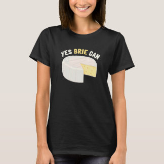 Camiseta Sim Brie Pode Queijar Comida Brie