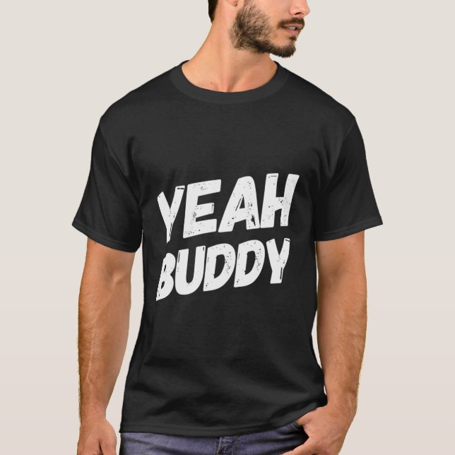 Camiseta Sim, Buddy Bodybuilding Dizendo Humor (Frente)