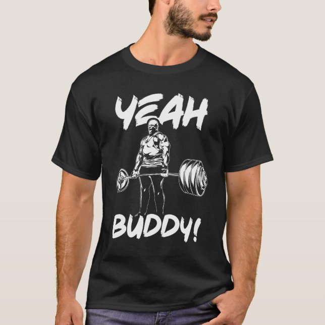 Camiseta Sim, Buddy - Motivação do Workout Gym (Frente)