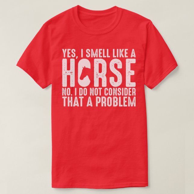 Camiseta sim, cheira como um cavalo, não considero que (Frente do Design)