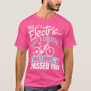 Camiseta Sim, É Elétrica, Sim, É Trapaça E-Bike Eletri
