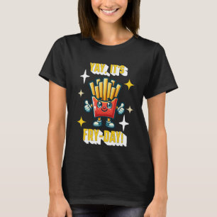 Camiseta Sim, é Fry-Day! Funny Kawaii - Fries franceses