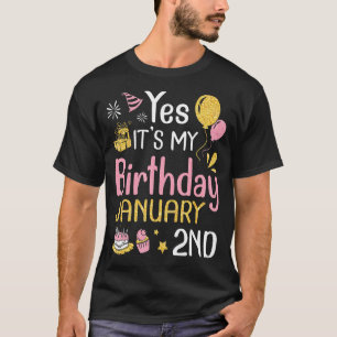 Camiseta Sim, é o meu aniversário no segundo de janeiro fel