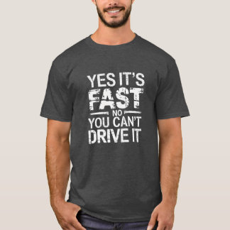 Camiseta Sim É Rápido Não Você Pode Dirigir Carro Veloz Mot