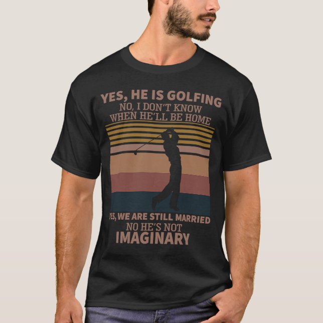 Camiseta Sim, Ele É Golfe Não Eu Não Sei Quando Heu2019 (Frente)
