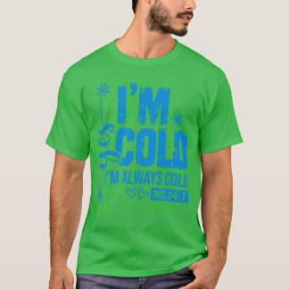 Camiseta Sim, estou com frio, sempre com frio 247 Cute Funn