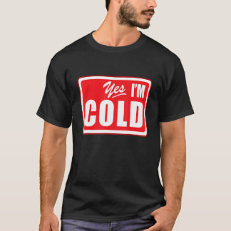 Camiseta Sim, estou frio 24 7 Esportes Literalmente Congela
