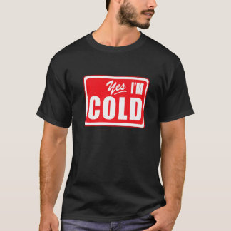 Camiseta Sim, estou frio 24 7 Esportes Literalmente Congela