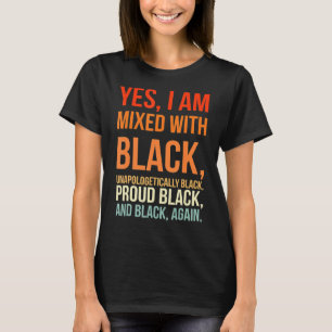 Camiseta Sim, Estou Misturado Com A História Negra Negra Pr