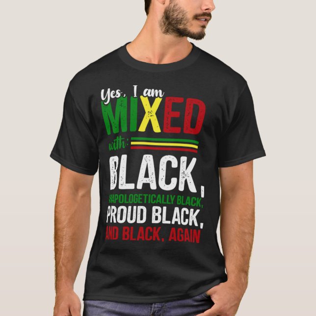 Camiseta Sim, Estou Misturado Com O Mês Da História Preta (Frente)