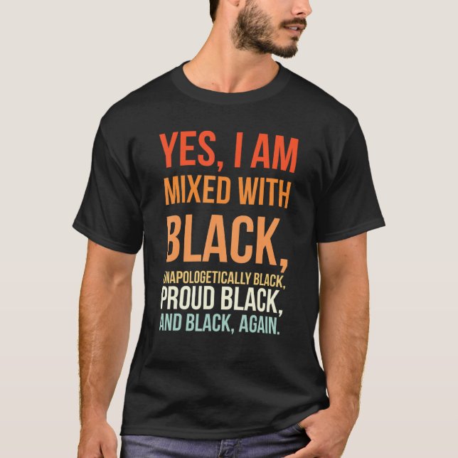 Camiseta Sim, Estou Misturado Com O Negro Orgulhoso Da Hist (Frente)