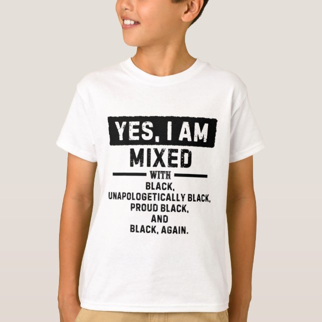 Camiseta Sim, estou misturado com preto para o mês da histó (Frente)