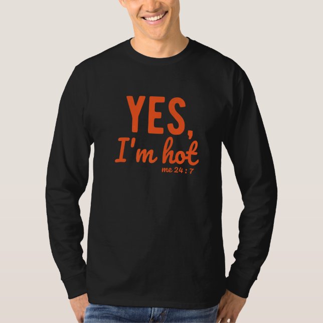 Camiseta Sim, Estou Quente  Sim, Estou Frio Eu 24 7 Ditos E (Frente)