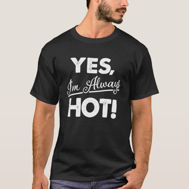 Camiseta Sim, estou sempre quente (Frente)
