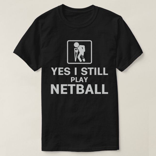 Camiseta Sim, eu ainda jogo netball (Frente do Design)