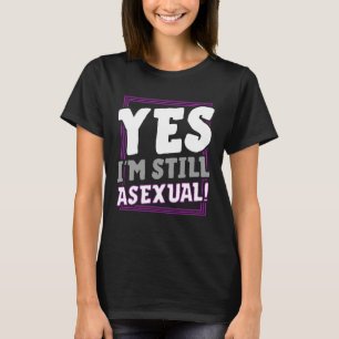 Camiseta Sim, eu ainda sou um Anunciante do Orgulho Ace de 