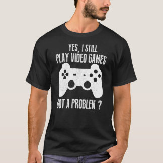 Camiseta Sim, eu ainda toco jogos de Videos games