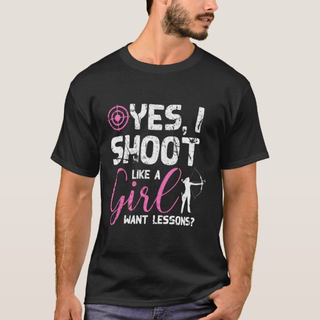 Camiseta Sim, Eu Atirei Como Uma Garota Quer Lições (Frente)