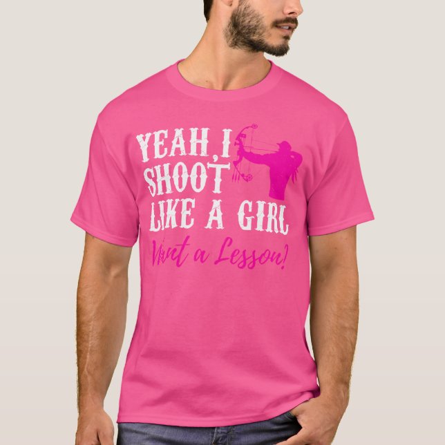Camiseta Sim, Eu Atiro Como Uma Garota Quer Um Arqueiro De  (Frente)