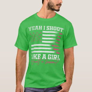 Camiseta Sim, eu atiro como uma garota quero uma lição Caça