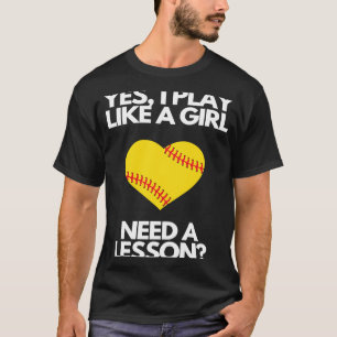 Camiseta Sim, Eu Brinco Como Se Uma Garota Precisasse De Um