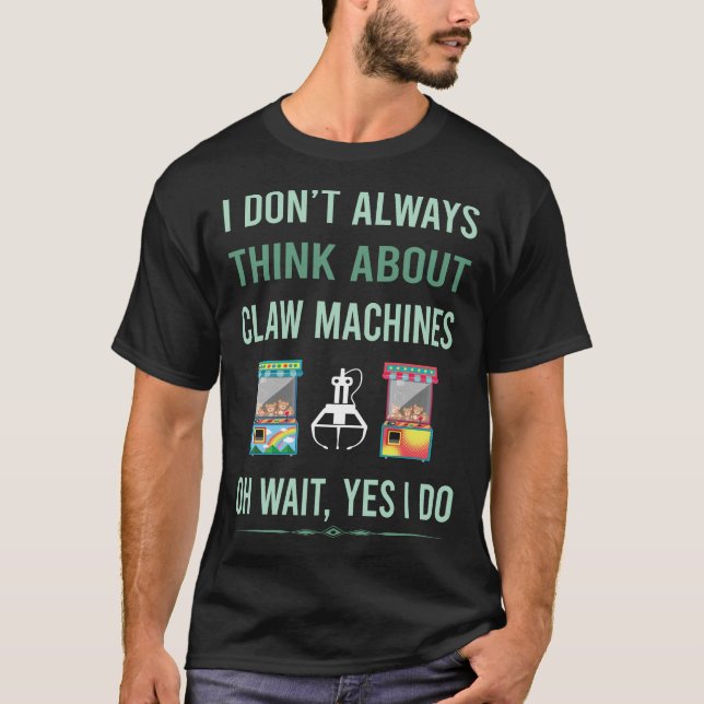 Camiseta Sim, Eu Claw Machine Crane (Frente)