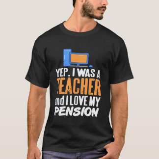 Camiseta Sim, eu era um professor e eu amo a minha vida de 