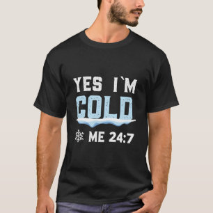 Camiseta Sim, EU Estou Frio Me 347 Inverno